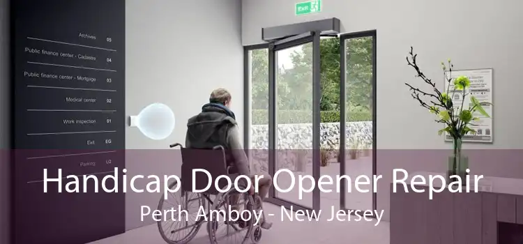 Handicap Door Opener Repair Perth Amboy - New Jersey