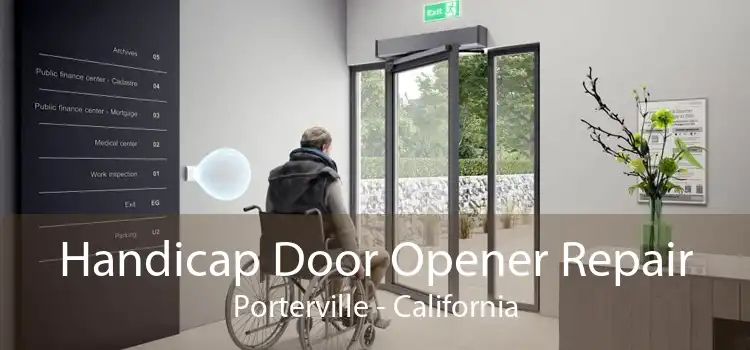 Handicap Door Opener Repair Porterville - California