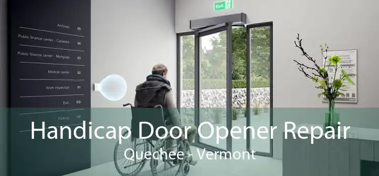 Handicap Door Opener Repair Quechee - Vermont