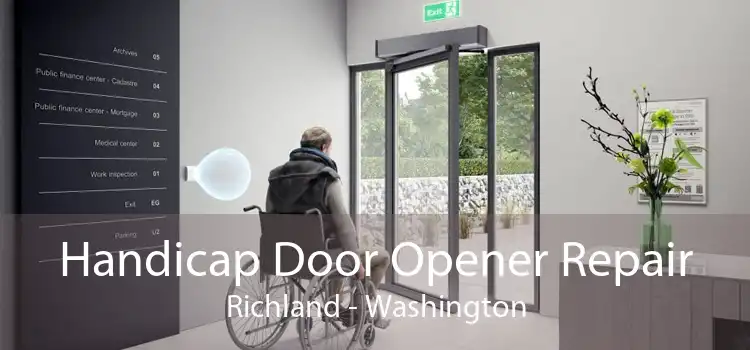 Handicap Door Opener Repair Richland - Washington