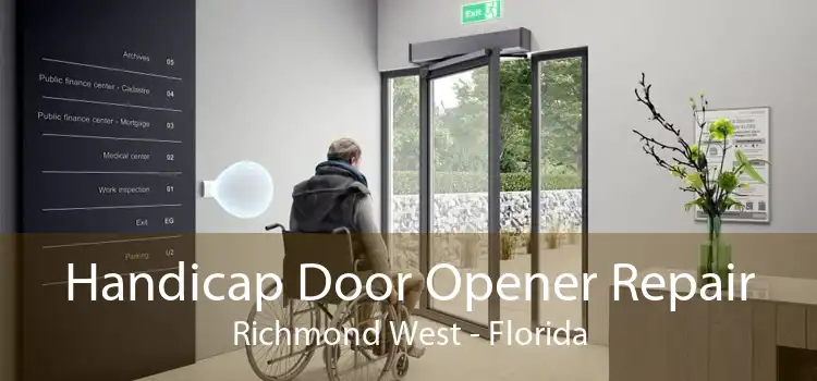 Handicap Door Opener Repair Richmond West - Florida