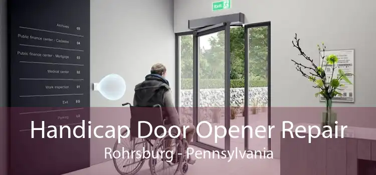 Handicap Door Opener Repair Rohrsburg - Pennsylvania