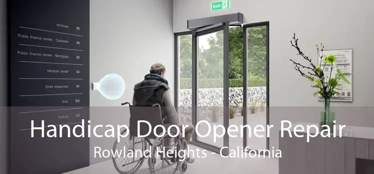 Handicap Door Opener Repair Rowland Heights - California