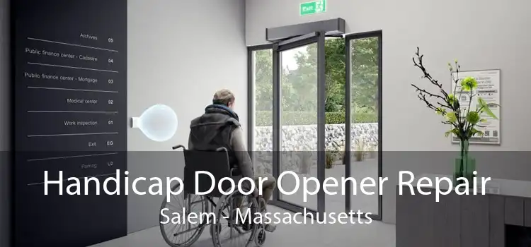 Handicap Door Opener Repair Salem - Massachusetts
