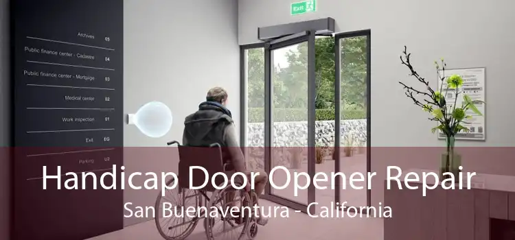 Handicap Door Opener Repair San Buenaventura - California
