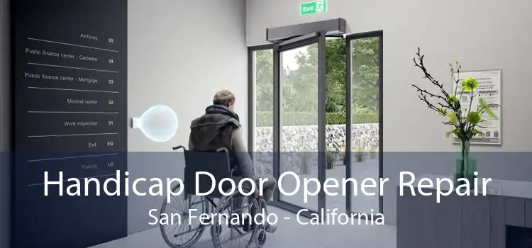 Handicap Door Opener Repair San Fernando - California