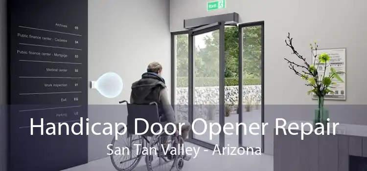 Handicap Door Opener Repair San Tan Valley - Arizona
