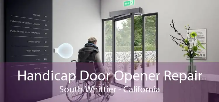 Handicap Door Opener Repair South Whittier - California
