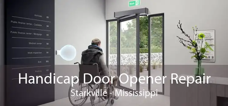 Handicap Door Opener Repair Starkville - Mississippi