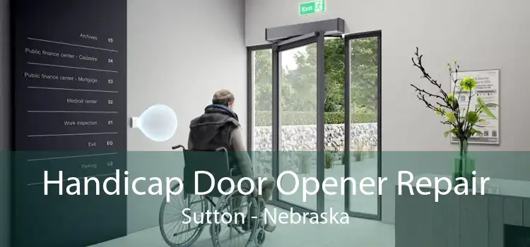 Handicap Door Opener Repair Sutton - Nebraska