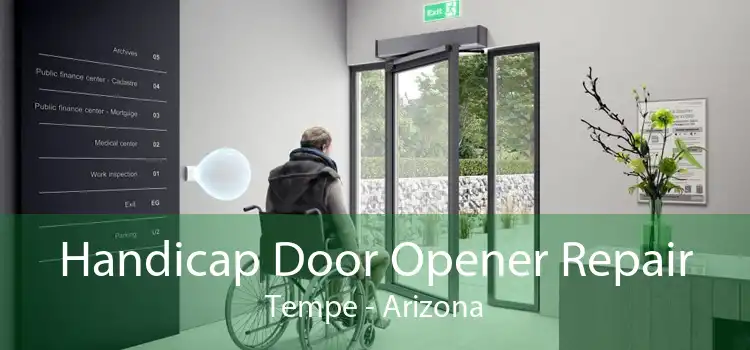 Handicap Door Opener Repair Tempe - Arizona