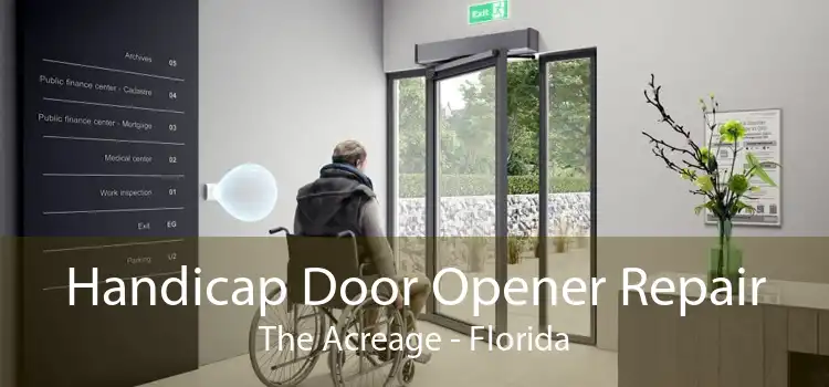 Handicap Door Opener Repair The Acreage - Florida