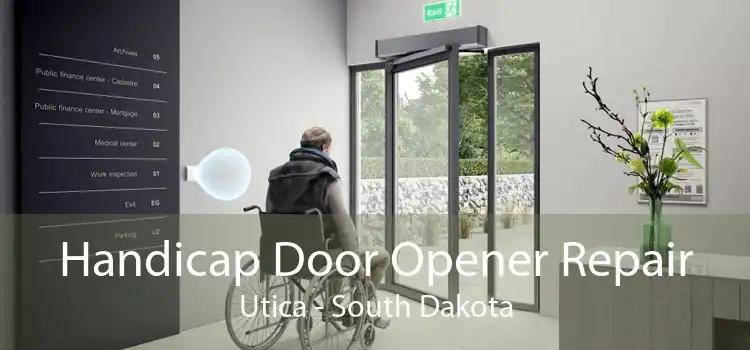 Handicap Door Opener Repair Utica - South Dakota