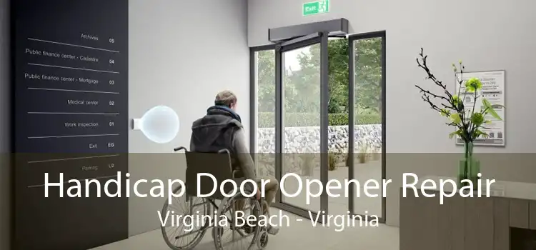 Handicap Door Opener Repair Virginia Beach - Virginia