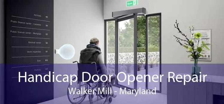 Handicap Door Opener Repair Walker Mill - Maryland