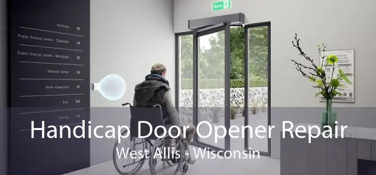 Handicap Door Opener Repair West Allis - Wisconsin