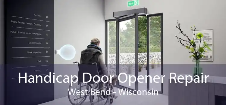 Handicap Door Opener Repair West Bend - Wisconsin