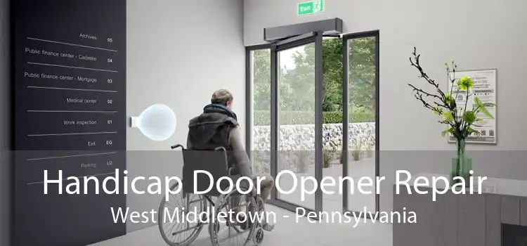 Handicap Door Opener Repair West Middletown - Pennsylvania