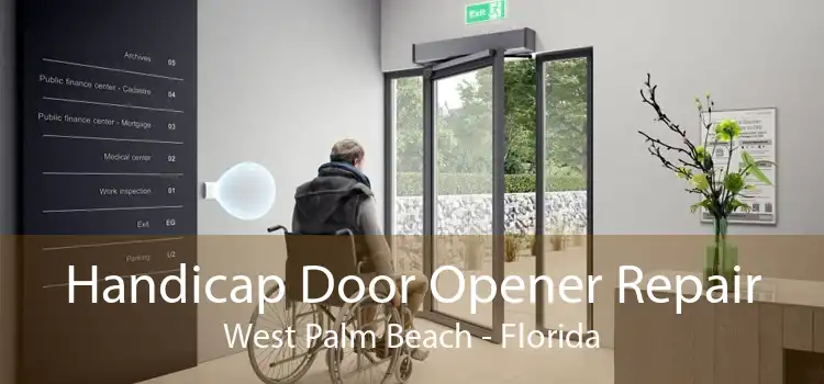 Handicap Door Opener Repair West Palm Beach - Florida