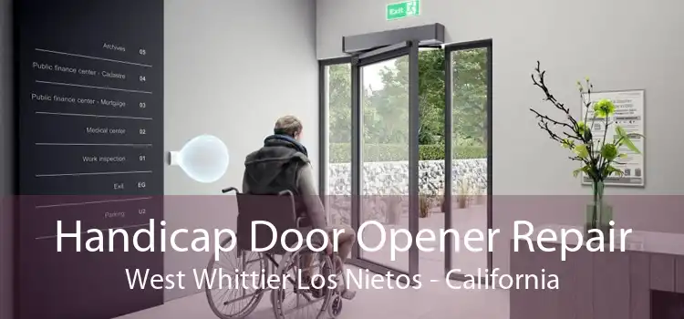 Handicap Door Opener Repair West Whittier Los Nietos - California