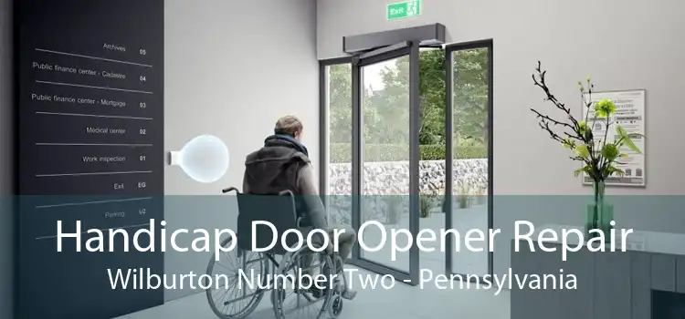 Handicap Door Opener Repair Wilburton Number Two - Pennsylvania