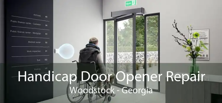 Handicap Door Opener Repair Woodstock - Georgia