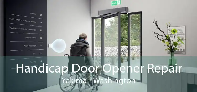 Handicap Door Opener Repair Yakima - Washington