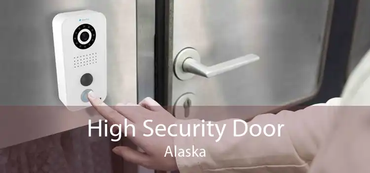 High Security Door Alaska