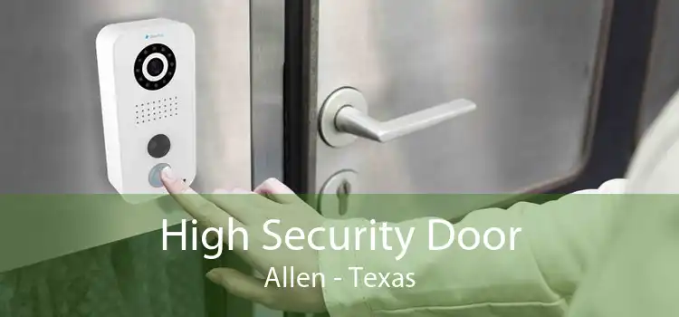 High Security Door Allen - Texas