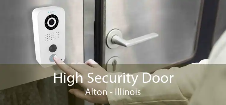 High Security Door Alton - Illinois