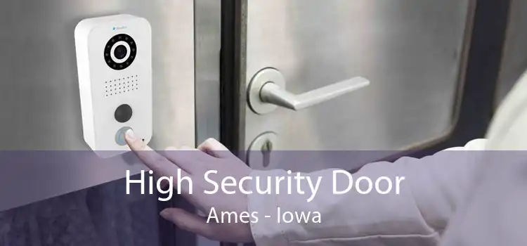 High Security Door Ames - Iowa