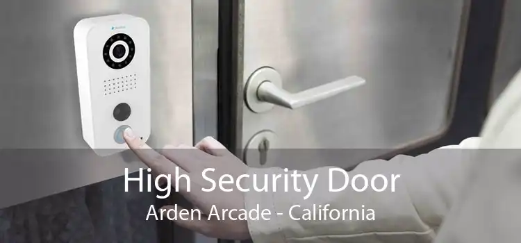 High Security Door Arden Arcade - California