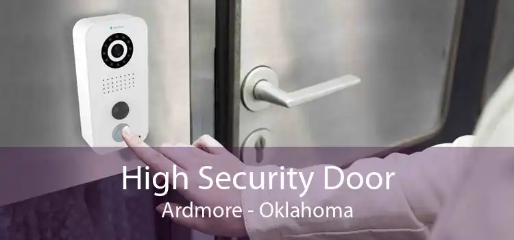 High Security Door Ardmore - Oklahoma