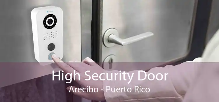 High Security Door Arecibo - Puerto Rico