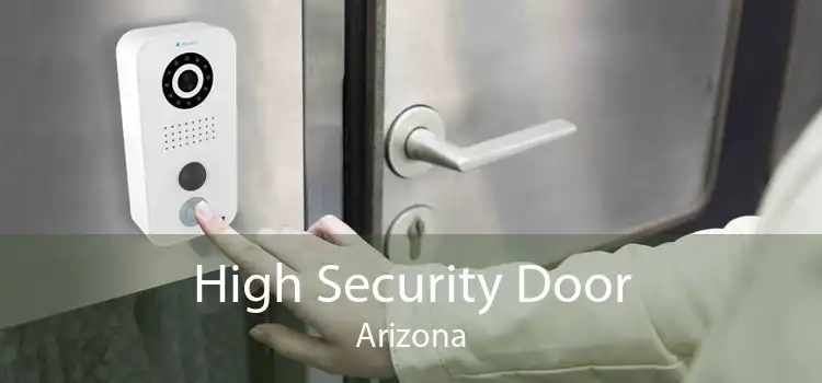 High Security Door Arizona