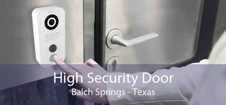 High Security Door Balch Springs - Texas