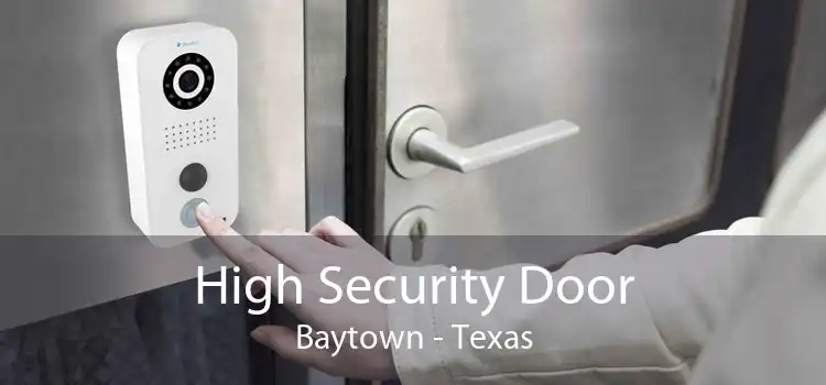 High Security Door Baytown - Texas