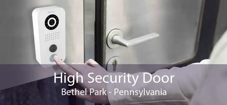 High Security Door Bethel Park - Pennsylvania