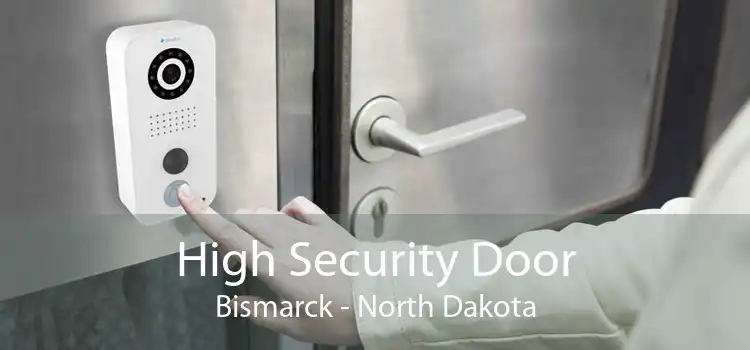 High Security Door Bismarck - North Dakota