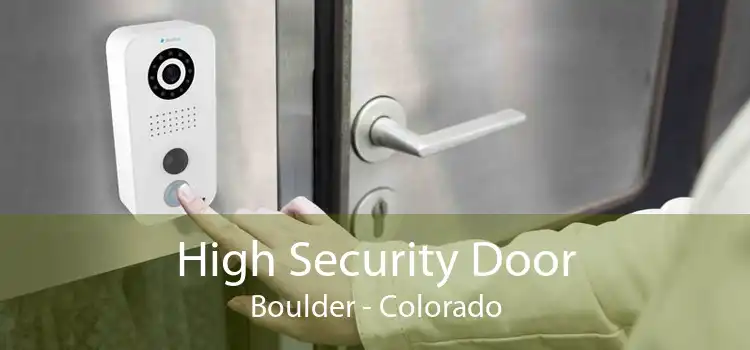High Security Door Boulder - Colorado
