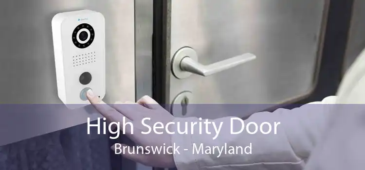 High Security Door Brunswick - Maryland