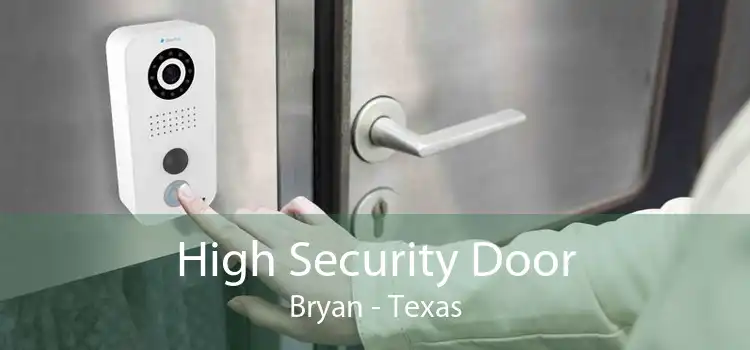 High Security Door Bryan - Texas