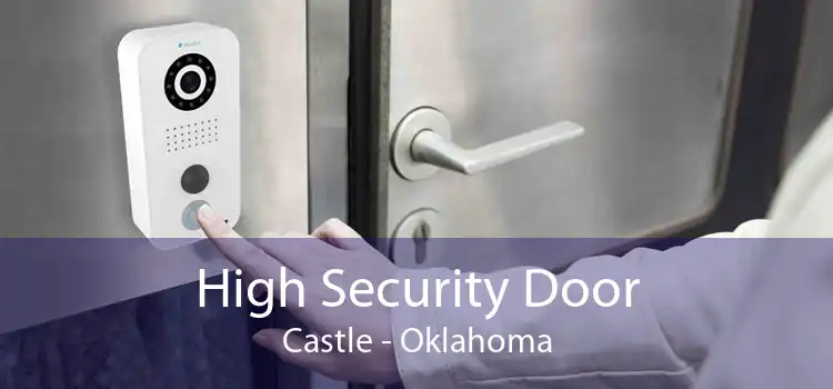 High Security Door Castle - Oklahoma