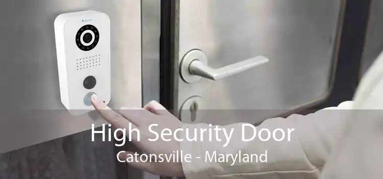 High Security Door Catonsville - Maryland