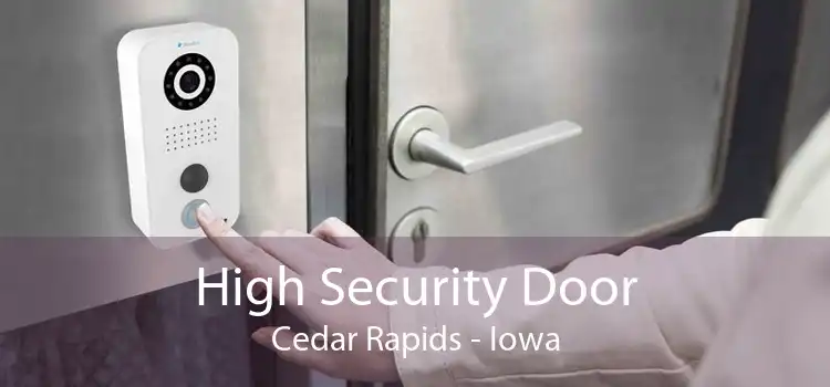 High Security Door Cedar Rapids - Iowa