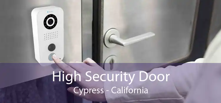 High Security Door Cypress - California