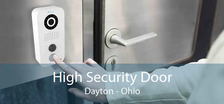 High Security Door Dayton - Ohio