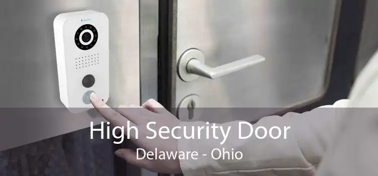 High Security Door Delaware - Ohio