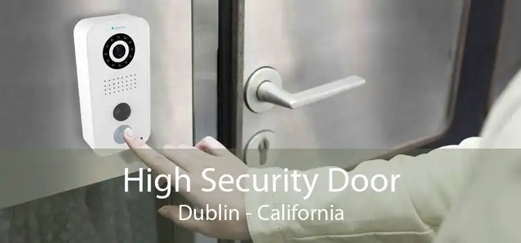 High Security Door Dublin - California