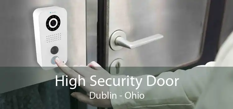 High Security Door Dublin - Ohio